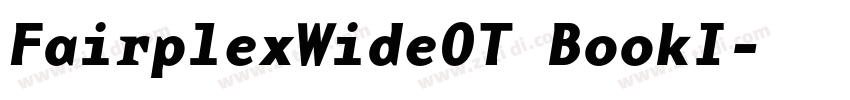 FairplexWideOT BookI字体转换 FairplexWideOT BookI字体转换